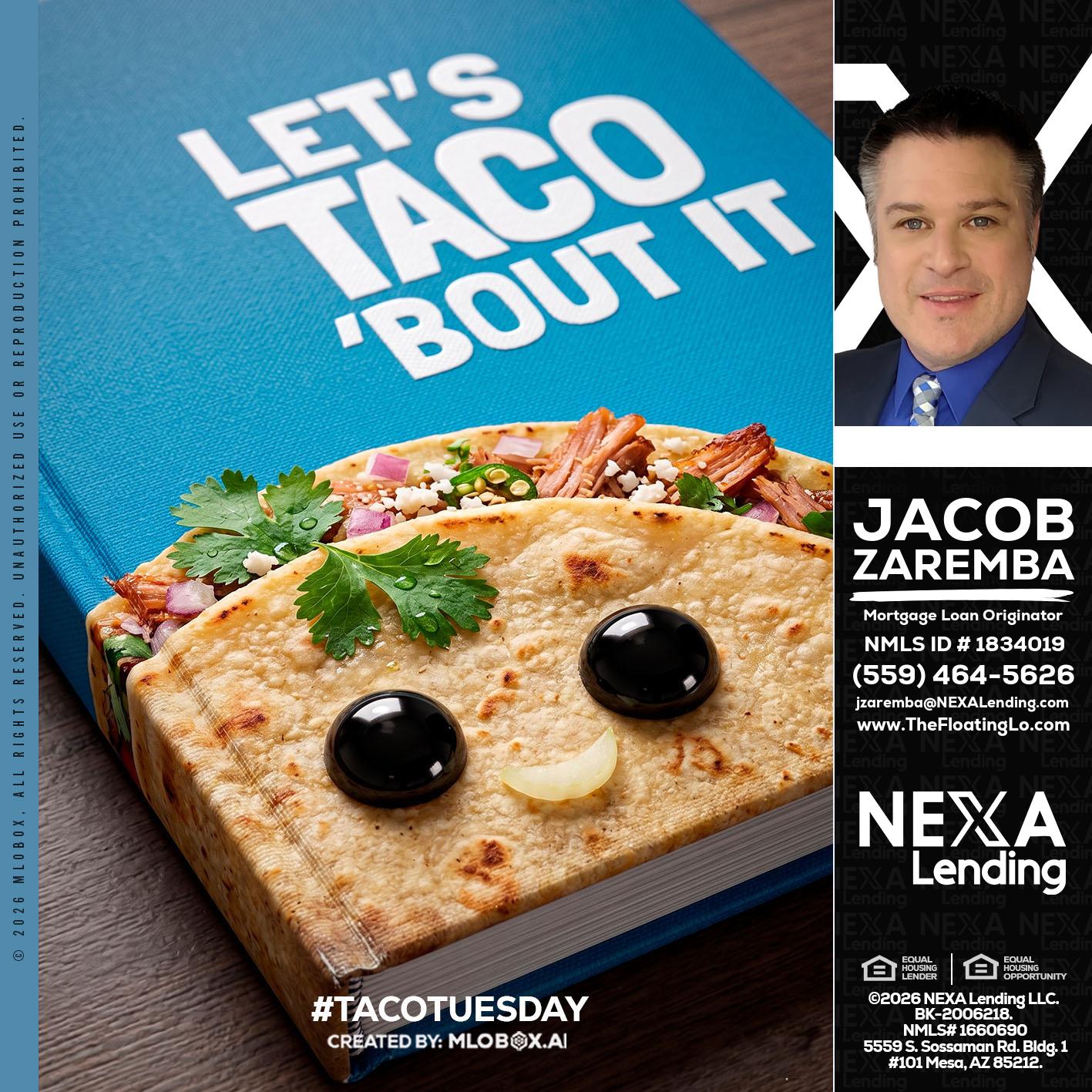 LETS TACO ABOUT IT - Jacob Zaremba -MLO RMLO CMLO